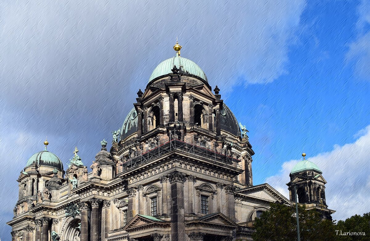 Купол Берлинского  Кафедрального собора. - Татьяна Ларионова