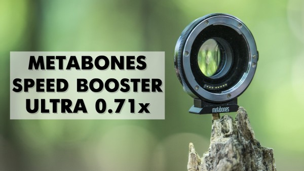 Волшебный переходник для объектива - Metabones Speed Booster ULTRA 0.71x