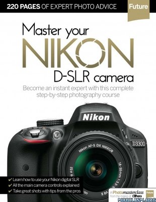 Master Your Nikon D-SLR Camera 2015